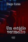 Ler Um estúdio vermelho, do autor Diego Cabús