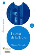 Ler La Casa De La Troya - Coleccion Leer En Espanol - Nivel 3 - Libro Con Audio Online, do autor ALEJANDRO PÉREZ LUGÍN Ler La Casa De La Troya - Coleccion Leer En Espanol - Nivel 3 - Libro Con Audio Online, do autor ALEJANDRO PÉREZ LUGÍN
