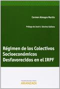 Ler Régimen de los Colectivos Socioeconómicos Desfavorecidos en el IRPF, do autor Carmen Almagro Martín Ler Régimen de los Colectivos Socioeconómicos Desfavorecidos en el IRPF, do autor Carmen Almagro Martín
