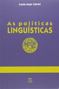 Ler As Políticas Linguísticas, do autor Louis-Jean Calvet