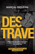 Ler Destrave, do autor Marçal Siqueira
