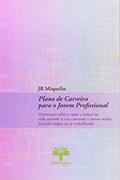 Ler Plano de Carreira Para o Jovem Profissional, do autor Jr. Miquelin Ler Plano de Carreira Para o Jovem Profissional, do autor Jr. Miquelin