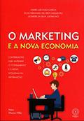 Ler O Marketing e a Nova Economia, do autor André Luís Fassa Garcia; Élcio Fernando del Prete Miquelino; Leonides da Silva Justiniano Ler O Marketing e a Nova Economia, do autor André Luís Fassa Garcia; Élcio Fernando del Prete Miquelino; Leonides da Silva Justiniano