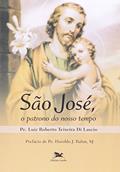 Ler São José, o patrono do nosso tempo: O santo do impossível, do autor Luiz Roberto Teixeira Di Lascio