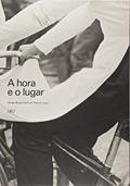 Ler A Hora e o Lugar, do autor Sergio Burgi