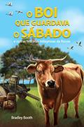 Ler O Boi que Guardava o Sábado, do autor Bradley Booth