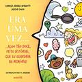 Ler Era uma Vez... Algo Tão Doce, Feito Histórias, que eu Guardava na Memória!, do autor Vanessa Cristina Alves Aranha Morimoto Ler Era uma Vez... Algo Tão Doce, Feito Histórias, que eu Guardava na Memória!, do autor Vanessa Cristina Alves Aranha Morimoto