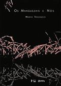 Ler Os Manguezais e Nós, do autor Marta Vannucci Ler Os Manguezais e Nós, do autor Marta Vannucci