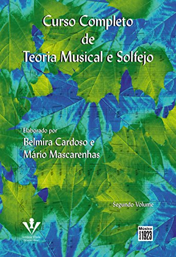 Curso completo de teoria musical e solfejo - Segundo volume, do autor Belmira Cardoso; Mário Mascarenhas