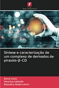 Ler Síntese e caracterização de um complexo de derivados de pirazóis-¿-CD, do autor Sonia Louiz; Houcine Labiadh; Raoudha Abderrahim Ler Síntese e caracterização de um complexo de derivados de pirazóis-¿-CD, do autor Sonia Louiz; Houcine Labiadh; Raoudha Abderrahim