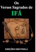 Ler Os Versos Sagrados de Ifá, do autor Oluwo Ifasakin Adegbamilola Edições Orunmila