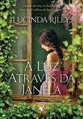 Ler A luz através da janela, do autor Lucinda Riley