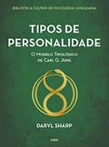 Ler Tipos de Personalidade - Nova Edição: o Modelo Tipológico de Carl g. Jung, do autor Daryl Sharp