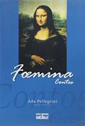 Ler Foemina. Contos, do autor Ada Pellegrini Grinover