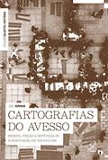 Ler Cartografias do avesso: Escrita, ficção e estéticas de subjetivação, do autor Joel Birman