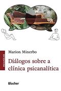 Ler Diálogos sobre a clínica psicanalítica, do autor Marion Minerbo Ler Diálogos sobre a clínica psicanalítica, do autor Marion Minerbo
