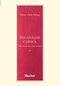Ler Psicanálise clínica: Novas descobertas, novos conceitos (Escrita Psicanalítica), do autor Marisa Pelella Mélega