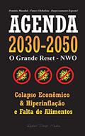 Ler Agenda 2030-2050: O Grande Reposicionamento - NWO - Colapso Econômico, Hiperinflação e Falta de Alimentos - Domínio Mundial - Futuro Globalista - Despovoamento Exposto!, do autor Rebel Press Media