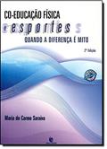 Ler Co-Educação Física E Esportes. Quando A Diferença É Mito, do autor Maria do Carmo Saraiva Ler Co-Educação Física E Esportes. Quando A Diferença É Mito, do autor Maria do Carmo Saraiva