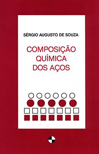 Ler Composição Química dos Aços, do autor Sérgio Augusto de Souza