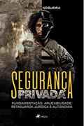 Ler Seguranc?a Privada: Fundamentação, aplicabilidade, retaguarda jurídica e autonomia, do autor Werllen Nogueira Ler Seguranc?a Privada: Fundamentação, aplicabilidade, retaguarda jurídica e autonomia, do autor Werllen Nogueira