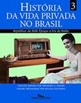 Ler História da vida privada no Brasil (volume 3), do autor Vários autores