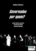 Ler Governados por Quem?: Diferentes Plutocracias nas Histórias Políticas de Brasil e Venezuela (Plutocracias na América Latina Livro 1), do autor Wallace de Moraes