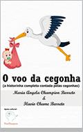 Ler O voo da Cegonha, do autor Maria Angela Champion Barreto; Flavio Barreto