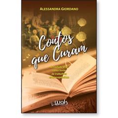 Contos que Curam - a Tradição Oral Como Fonte de Trabalhos Arteterapêuticos, do autor Alessandra Giordano