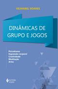Ler Dinâmicas de grupos e jogos: Psicodrama, expressão corporal, criatividade, meditação, artes, do autor Vilmabel Soares