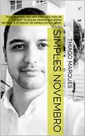 Ler Simples Novembro: Por que a vida não vem com uma nota de rodapé? Qualquer pessoa que pensa escreve. É só passar da cabeça para o papel., do autor Thiago Marques Ler Simples Novembro: Por que a vida não vem com uma nota de rodapé? Qualquer pessoa que pensa escreve. É só passar da cabeça para o papel., do autor Thiago Marques
