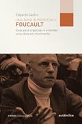 Ler Uma nova introdução a Foucault, do autor Edgardo Castro Ler Uma nova introdução a Foucault, do autor Edgardo Castro