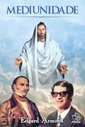 Ler Mediunidade - Novo Projeto, do autor Edgard Armond