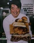 Ler Os pães de que mais gosto, do autor Rogério Shimura