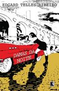 Ler Damas da noite, do autor Edgard Telles Ribeiro