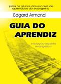 Ler Guia do Aprendiz - Iniciação Espírita Evangélica, do autor Edgard Armond Ler Guia do Aprendiz - Iniciação Espírita Evangélica, do autor Edgard Armond