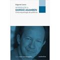 Ler Introdução a Giorgio Agamben - Uma arqueologia da potência, do autor Edgardo Castro Ler Introdução a Giorgio Agamben - Uma arqueologia da potência, do autor Edgardo Castro