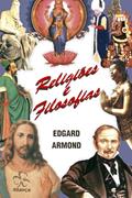 Ler Religiões e Filosofias, do autor Edgard Armond Ler Religiões e Filosofias, do autor Edgard Armond