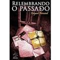 Ler Relembrando o Passado, do autor Edgard Armond