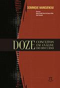 Ler Doze Conceitos em Análise do Discurso- Volume i, do autor Dominique Maingueneau