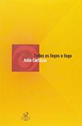 Ler TODOS OS FOGOS O FOGO, do autor Julio Cortazar Ler TODOS OS FOGOS O FOGO, do autor Julio Cortazar