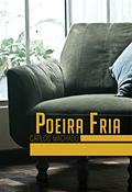 Ler Poeira fria, do autor Carlos Machado Ler Poeira fria, do autor Carlos Machado