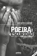 Ler Poeira e Escuridão, do autor João Batista de Andrade