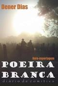 Ler Poeira Branca, do autor Dener Dias Ler Poeira Branca, do autor Dener Dias