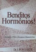 Ler Benditos Hormônios!, do autor Dr. J. Ron Eaker Ler Benditos Hormônios!, do autor Dr. J. Ron Eaker