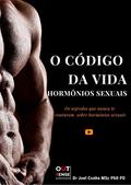 Ler O CÓDIGO DA VIDA | HORMÔNIOS SEXUAIS: Os segredos que nunca te contaram sobre hormônios sexuais (Novas Fronteiras da Medicina Livro 1), do autor Joel Cunha Ler O CÓDIGO DA VIDA | HORMÔNIOS SEXUAIS: Os segredos que nunca te contaram sobre hormônios sexuais (Novas Fronteiras da Medicina Livro 1), do autor Joel Cunha