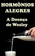 Ler Hormônios Alegres: A Doença de Wesley (Livro 1), do autor Pinky Sara