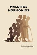 Ler Malditos hormônios (Portuguese Edition), do autor Luis López Tallaj