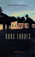 Ler Duas Tardes: e Outros Encontros Silenciosos, do autor João A. Carrascoza