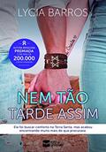 Ler Nem tão tarde assim (Coleção Despertar, Band 4), do autor Lycia Barros Ler Nem tão tarde assim (Coleção Despertar, Band 4), do autor Lycia Barros